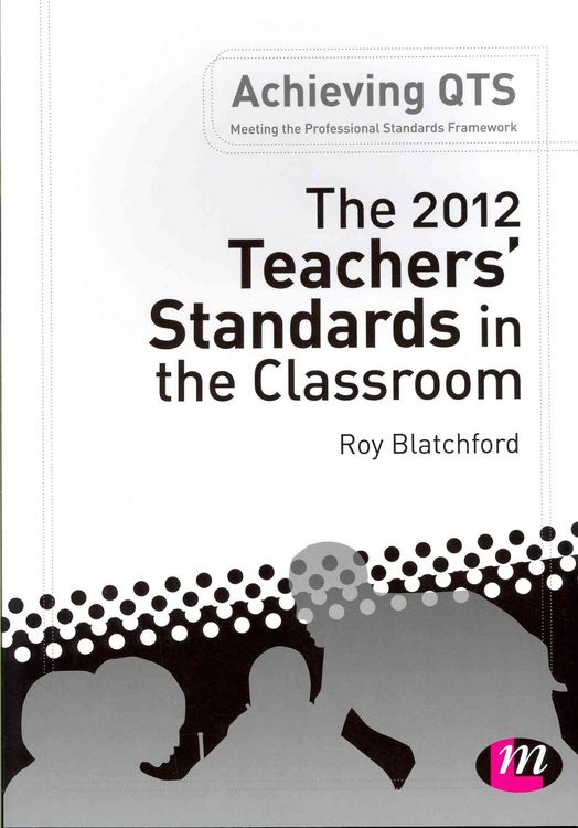 Produktbild: Blatchford, R: 2012 Teacher's Standards in the Classroom