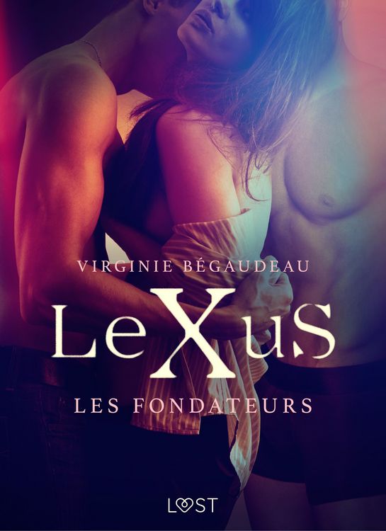 Produktbild: LeXuS : Les Fondateurs - Une dystopie &eacute;rotique