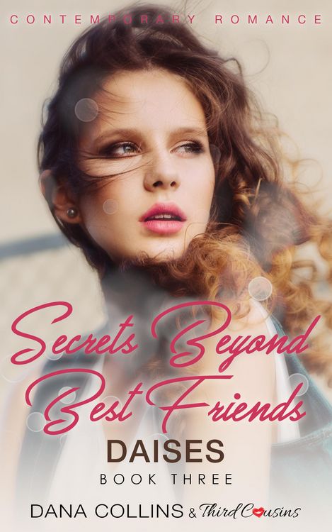 Produktbild: Secrets Beyond Best Friends - Daises (Book 3) Contemporary Romance