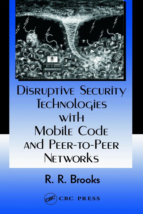 Produktbild: Disruptive Security Technologies with Mobile Code and Peer-to-Peer Networks