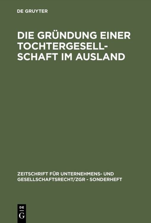 Produktbild: Die Gr&uuml;ndung einer Tochtergesellschaft im Ausland