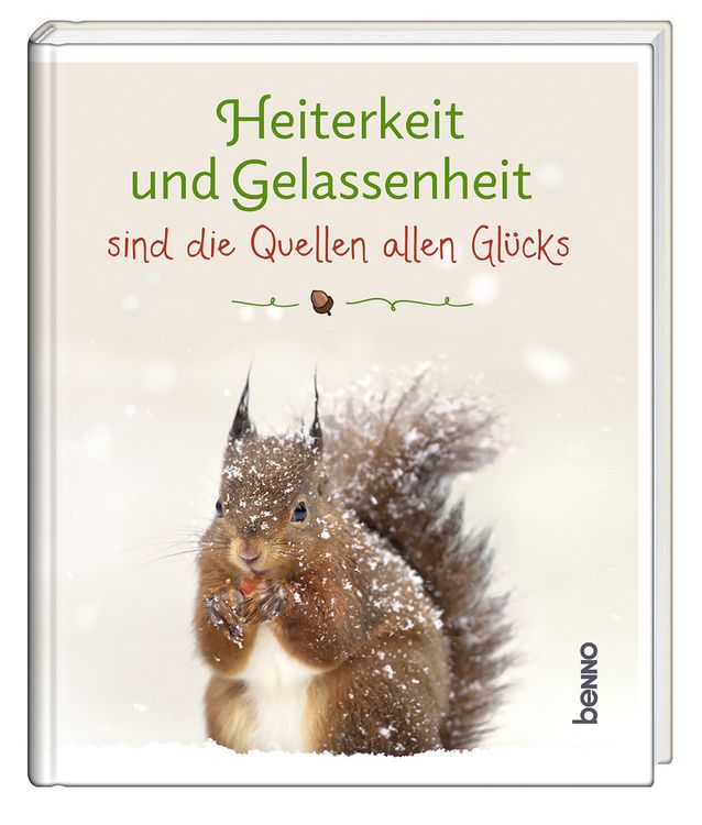 Produktbild: Heiterkeit und Gelassenheit sind die Quellen allen Gl&uuml;cks