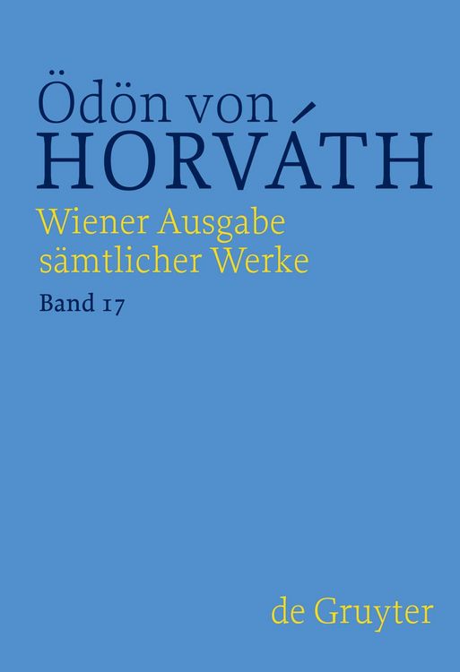 Produktbild: &Ouml;d&ouml;n von Horv&aacute;th: Wiener Ausgabe s&auml;mtlicher Werke / Autobiographisches, Theoretisches, Lyrik, Rundfunk und Film, Revue