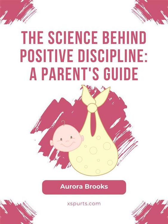 Produktbild: The Science Behind Positive Discipline- A Parent's Guide
