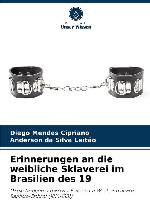 Produktbild: Erinnerungen an die weibliche Sklaverei im Brasilien des 19