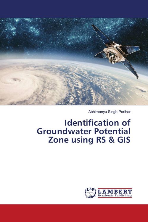 Produktbild: Identification of Groundwater Potential Zone using RS & GIS