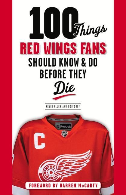 Produktbild: 100 Things Red Wings Fans Should Know & Do Before They Die
