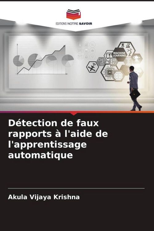 Produktbild: D&eacute;tection de faux rapports &agrave; l'aide de l'apprentissage automatique