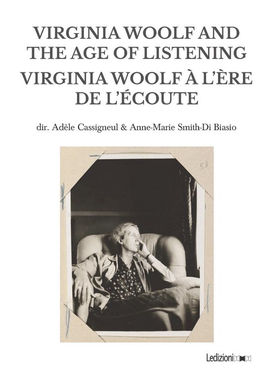 Produktbild: Virginia Woolf and the Age of Listening | Virginia Woolf &agrave; l'&egrave;re de l'&eacute;coute