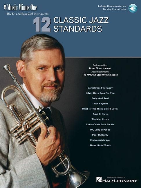 Produktbild: 12 Classic Jazz Standards - Music Minus One B-Flat, E-Flat and Bass Clef Instruments Book/Online Audio