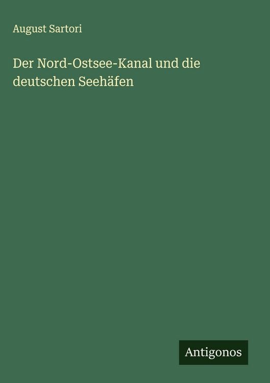 Produktbild: Der Nord-Ostsee-Kanal und die deutschen Seeh&auml;fen