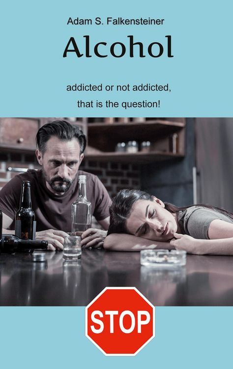Produktbild: Alcohol addicted or not addicted, that is the question.