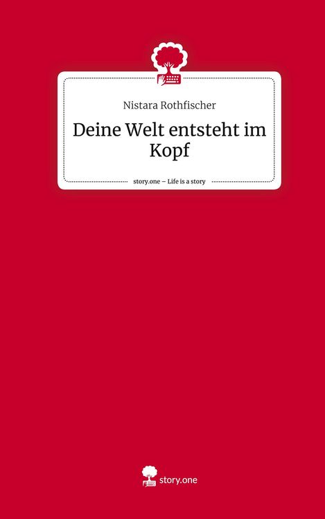Produktbild: Deine Welt entsteht im Kopf. Life is a Story - story.one