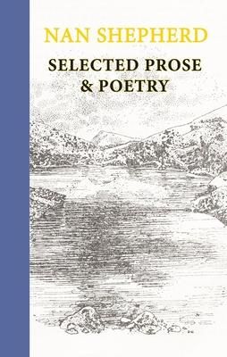 Produktbild: Nan Shepherd: Selected Prose and Poetry
