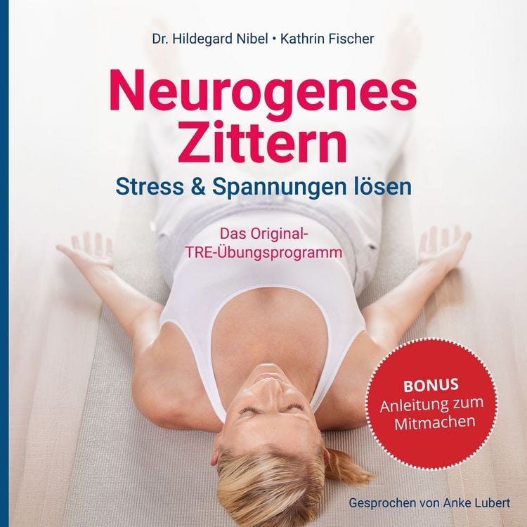 Produktbild: Neurogenes Zittern. Stress & Spannungen l&ouml;sen.