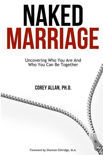 Produktbild: Naked Marriage: Uncovering Who You Are And Who You Can Be Together