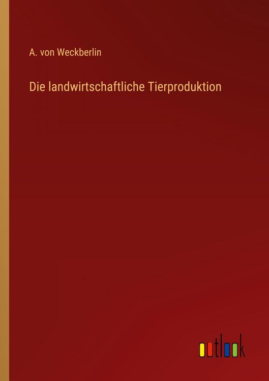 Produktbild: Die landwirtschaftliche Tierproduktion