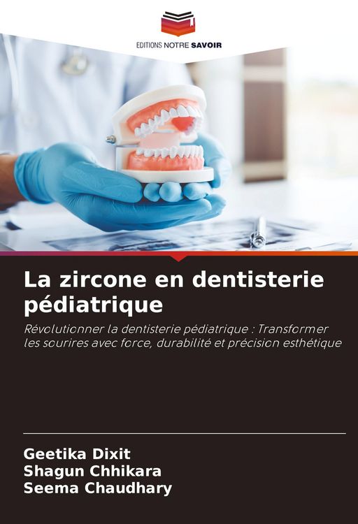 Produktbild: La zircone en dentisterie p&eacute;diatrique