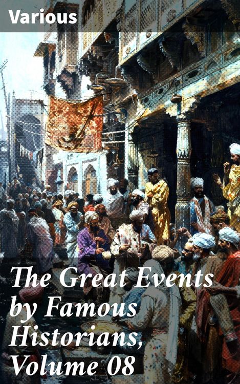 Produktbild: The Great Events by Famous Historians, Volume 08