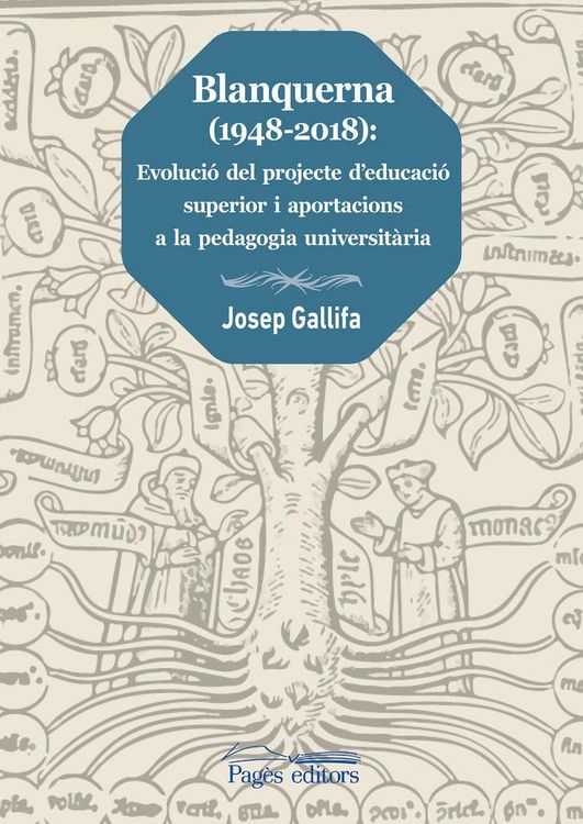 Produktbild: Blanquerna (1948-2018) : Evoluci&oacute; del projecte d'educaci&oacute; superior i aportacions a la pedagogia universit&agrave;ria