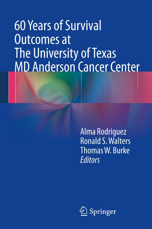 Produktbild: 60 Years of Survival Outcomes at The University of Texas MD Anderson Cancer Center