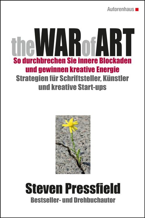 Produktbild: The WAR of ART (Deutsche Ausgabe): SO DURCHBRECHEN SIE INNERE BLOCKADEN UND GEWINNEN KREATIVE ENERGIE