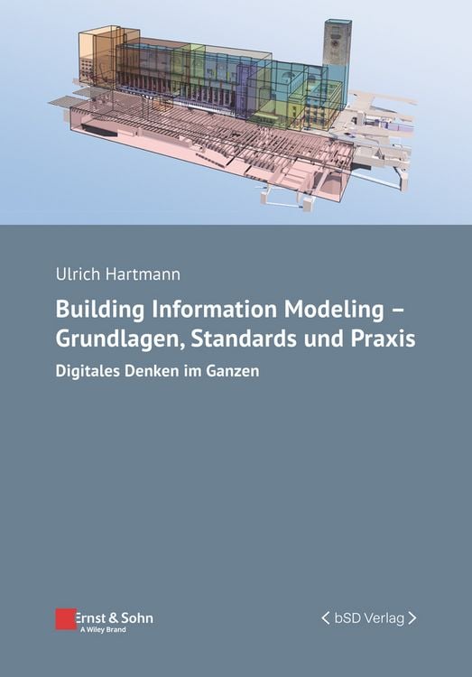 Produktbild: Building Information Modeling - Grundlagen, Standards, Praxis