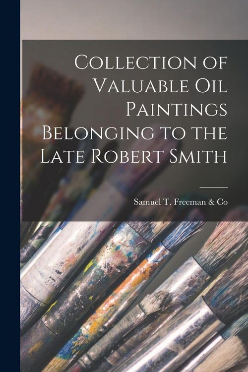 Produktbild: Collection of Valuable Oil Paintings Belonging to the Late Robert Smith