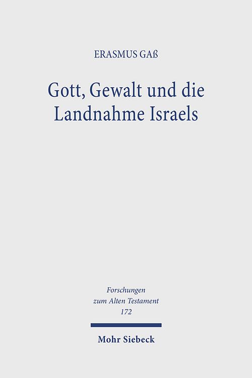 Produktbild: Ga&szlig;, E: Gott, Gewalt und die Landnahme Israels
