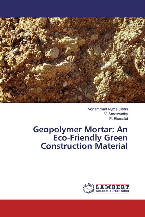 Produktbild: Geopolymer Mortar: An Eco-Friendly Green Construction Material