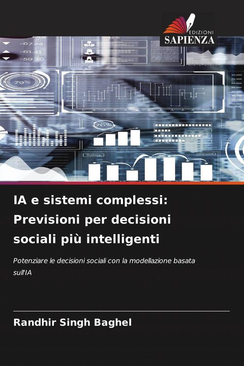 Produktbild: IA e sistemi complessi: Previsioni per decisioni sociali pi&ugrave; intelligenti