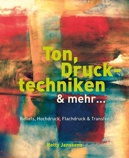 Produktbild: Ton, Drucktechniken & mehr &hellip;
