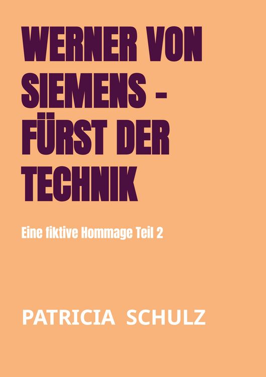 Produktbild: Werner von Siemens - F&uuml;rst der Technik