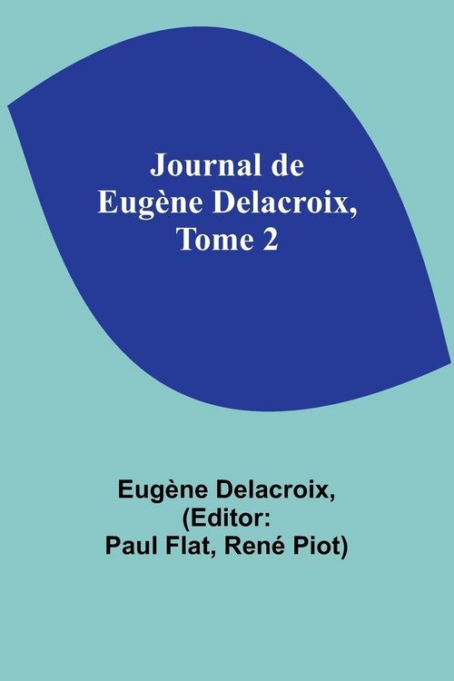 Produktbild: Journal de Eug&egrave;ne Delacroix, Tome 2