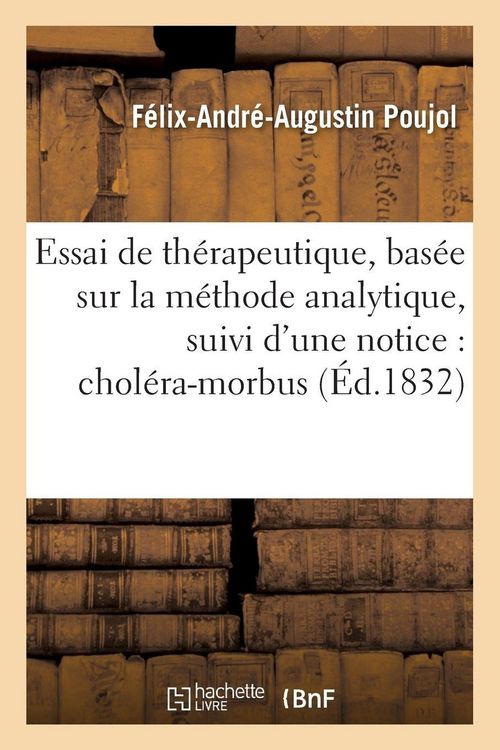 Produktbild: Essai de th&eacute;rapeutique, bas&eacute;e sur la m&eacute;thode analytique, suivi d'une notice sur le chol&eacute;ra-morbus