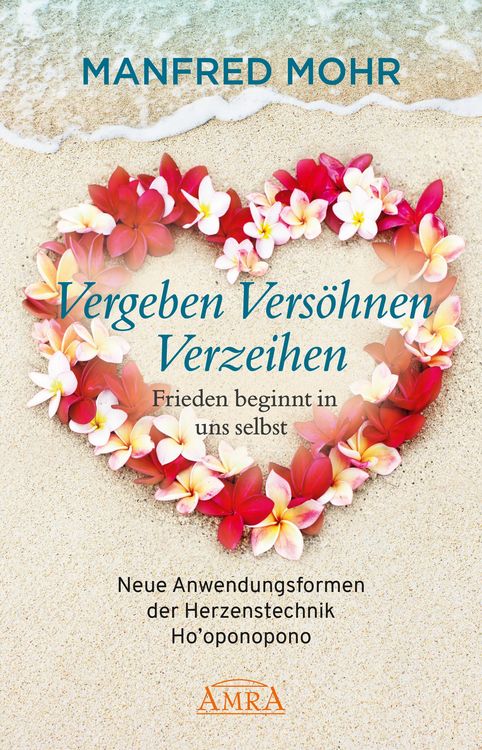 Produktbild: Vergeben Vers&ouml;hnen Verzeihen - Frieden beginnt in uns selbst