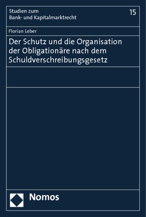 Produktbild: Der Schutz und die Organisation der Obligation&auml;re nach dem Schuldverschreibungsgesetz
