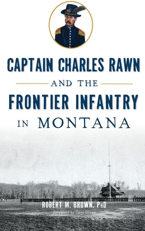 Produktbild: Captain Charles Rawn and the Frontier Infantry in Montana