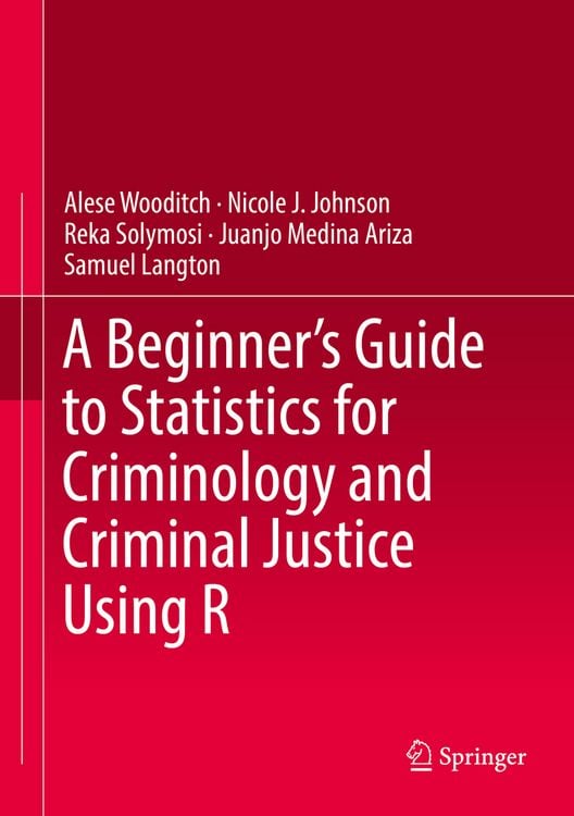 Produktbild: A Beginner&rsquo;s Guide to Statistics for Criminology and Criminal Justice Using R