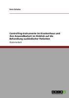 Produktbild: Controlling-Instrumente im Krankenhaus und ihre Anwendbarkeit im Hinblick auf die Behandlung ausl&auml;ndischer Patienten