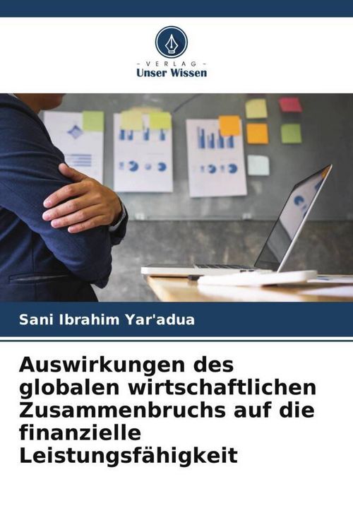 Produktbild: Auswirkungen des globalen wirtschaftlichen Zusammenbruchs auf die finanzielle Leistungsf&auml;higkeit