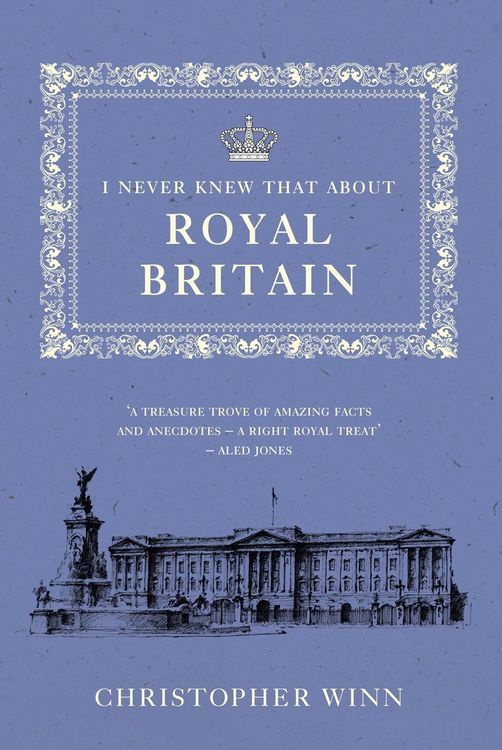 Produktbild: I Never Knew That About Royal Britain