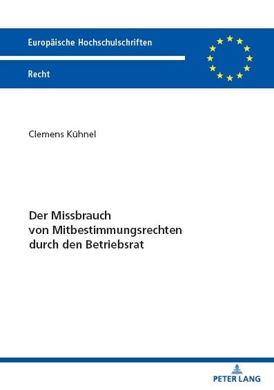 Produktbild: Der Missbrauch von Mitbestimmungsrechten durch den Betriebsrat
