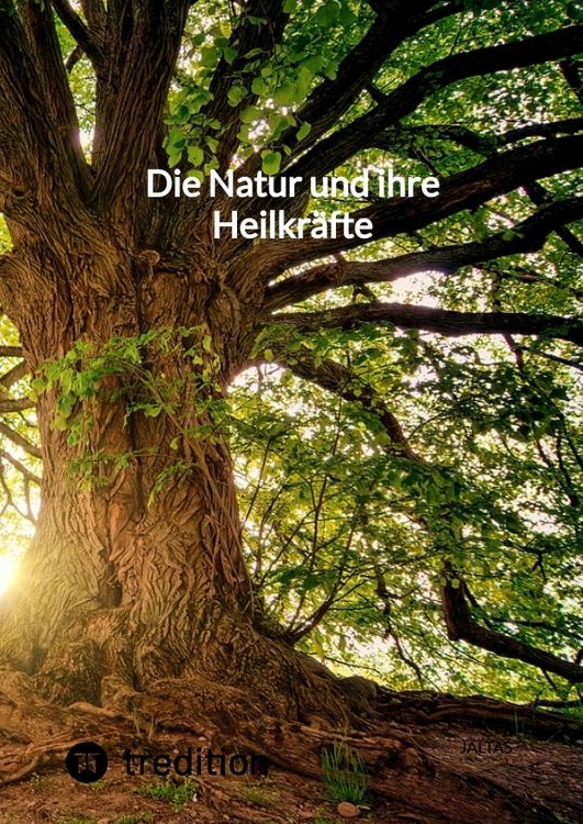 Produktbild: Die Natur und ihre Heilkr&auml;fte