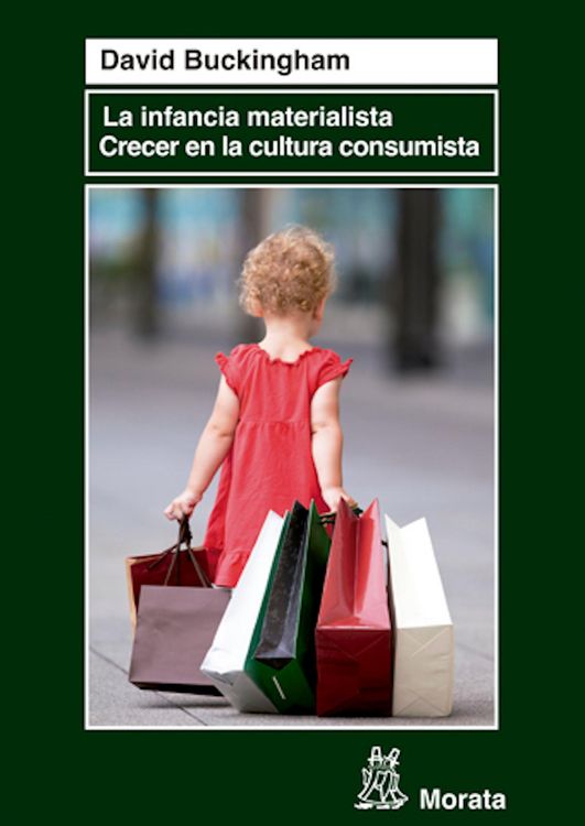 Produktbild: La infancia materialista. Crecer en la cultura consumista