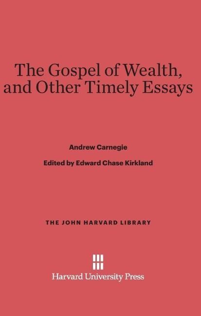 Produktbild: The Gospel of Wealth, and Other Timely Essays