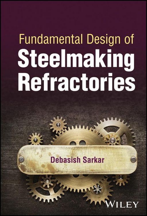 Produktbild: Fundamental Design of Steelmaking Refractories