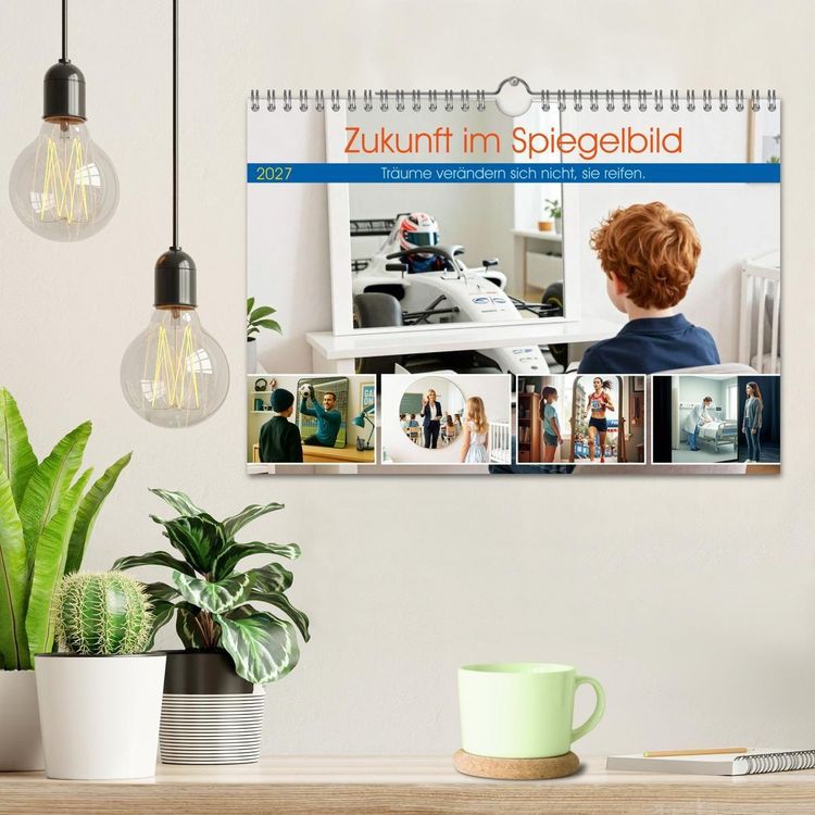 Produktbild: Zukunft im Spiegelbild - Tr&auml;ume ver&auml;ndern sich nicht, sie reifen (Wandkalender 2027 DIN A4 quer), CALVENDO Monatskalender