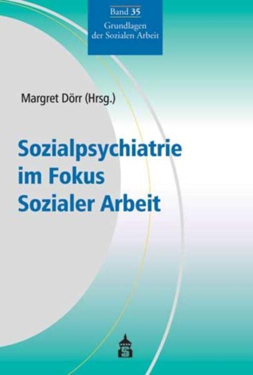 Produktbild: Sozialpsychiatrie im Fokus Sozialer Arbeit