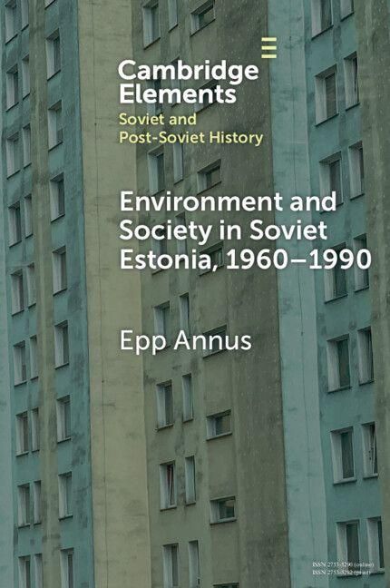 Produktbild: Environment and Society in Soviet Estonia, 1960-1990